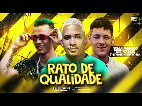 Rato De Qualidade -  Eo Belga Malvado   Eo Robinho  Trote No Beat    Brega Funk