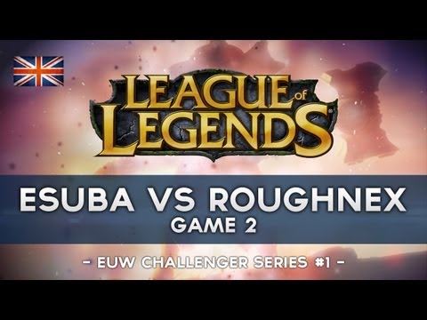 eSuba vs Roughnex Map 2 - League of Legends Challenger Series #1