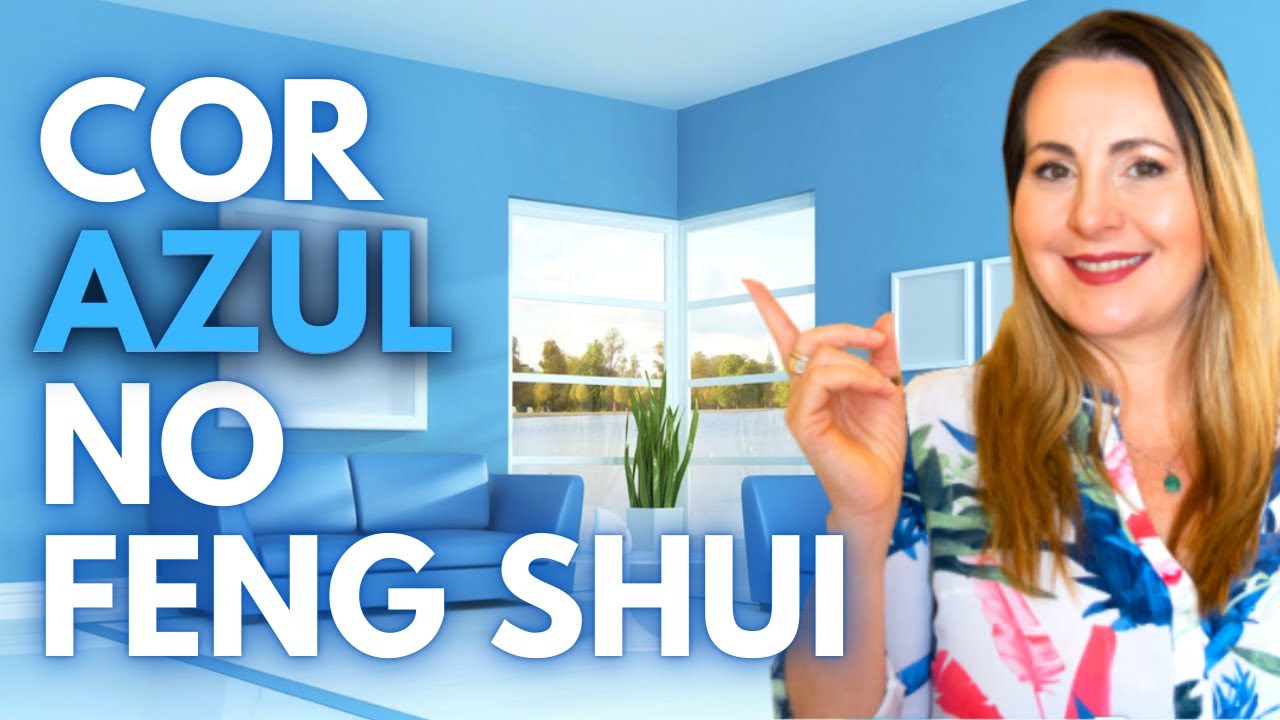 🔵 COMO USAR A COR AZUL NO FENG SHUI - ATENÇÃO! Não deve ser utilizada em um local