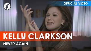 Kelly Clarkson - Never Again (Official Video / 4K)