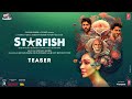 STARFISH (Official Teaser): KHUSHALII KUMAR, MILIND SOMAN, EHAN BHAT, TUSHARR KHANNA