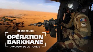 Opération Barkhane, au cœur de la traque