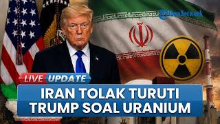 Demi Nuklir, Trump Tak Izinkan Iran Lakukan Pengayaan Uranium, Teheran: Bukan untuk Diserahkan ke AS