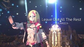 [Vtub] SUGAROCK 翻唱 Leave Out All The Rest
