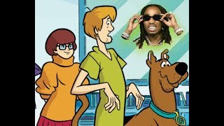 Quavo on the Scooby Doo Theme Song