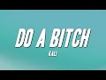 Kali Do A Bitch Lyrics