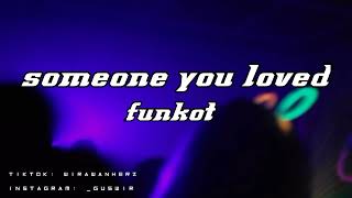 Download lagu DJ SOMEONE YOU LOVED - | Funkot Remix mp3