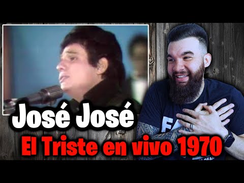FIRST TIME HEARING José José - El Triste en vivo 1970 (REACTION)