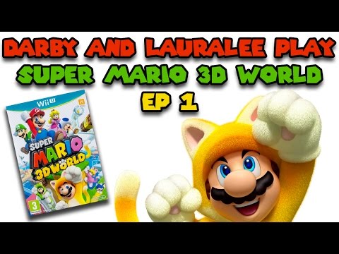 Darby and Lauralee - Play Super Mario 3D World - Wii U - Ep 1