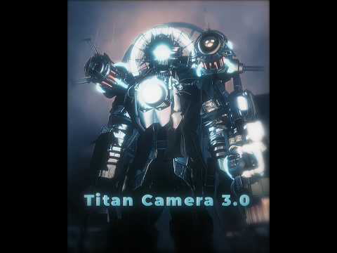 Titan Cameraman 3.0 #edit #skibiditoilet.