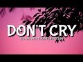 Lil Wayne - Don't Cry (Lyrics) Ft. XXXTENTACTION