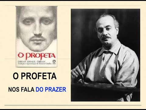 TEXTO DO LIVRO O PROFETA  DE KHALIL GIBRAN -  PRAZER