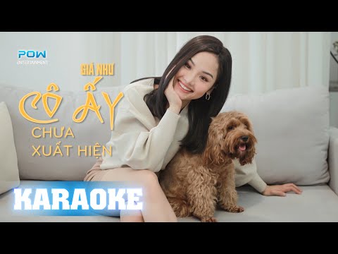 KARAOKE | GIÁ NHƯ CÔ ẤY CHƯA XUẤT HIỆN (#GNCACXH) - MIU LÊ X V.A.T