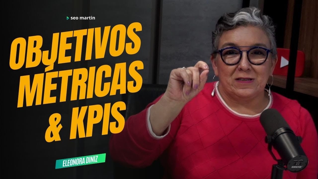 Métricas, KPIs e Objetivos: Você Realmente Sabe a Diferença? Especialista Explica!