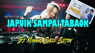 Download lagu DJ MINANG JAPUIK SAMPAI TABAOK... mp3