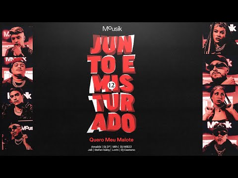 Junto e Misturado #12: Quero Meu Malote - Amabbi, 2F, Mih, Will22, Jall, Stefan Baby, LORIN, Caetano