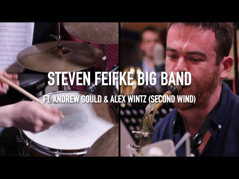 The Steven Feifke Big Band - Second Wind feat. Andrew Gould and Alex Wintz