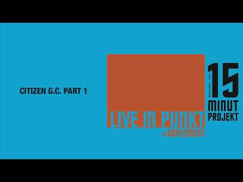 15 Minut Projekt - Citizen G.C. Part 1 (Official Audio)