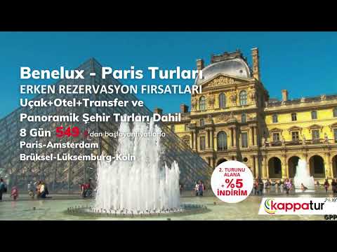 Herkes İçin Benelüx & Paris Turları Kappatur'da!