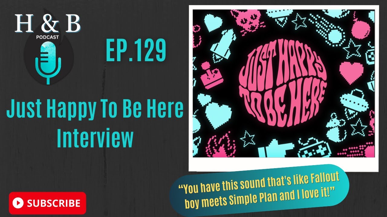 Just Happy To Be Here Interview