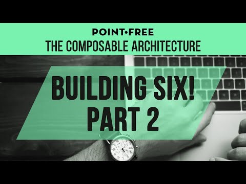 Building Six! App PART 2 - SwiftUI + Composable Architecture - Livestream