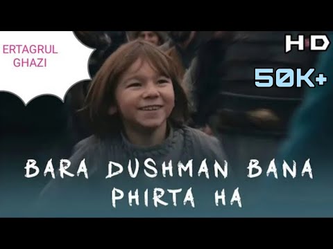 Bara Dushman Bana Phirta Hai/ Ertagrul Ghazi By Trt /