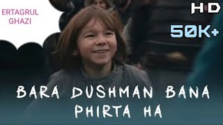 Bara Dushman Bana Phirta Hai/ Ertagrul Ghazi By Tr
