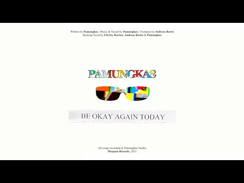 Pamungkas - Be Okay Again Today (Official Lyrics Video)