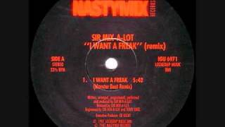 Sir Mix-A-Lot - I Want A Freak (monster beat mix) (Nastymix Records 1987)