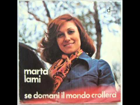 MARTA LAMI      SE DOMANI IL MONDO CROLLERA'         1973