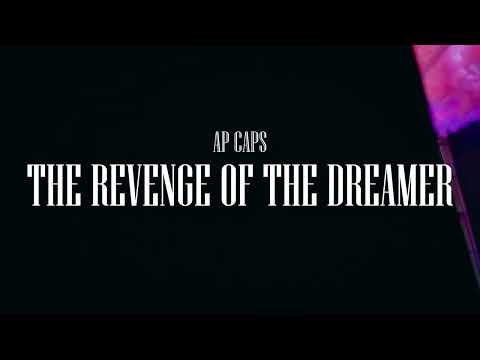 AP Caps - The Revenge Of The Dreamer (Official Music Video)