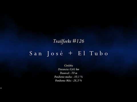 Trailforks #126 - San José + El Tubo (Córdoba)