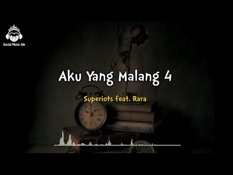 Aku yang Malang 4 - Superiots Feat. Rara