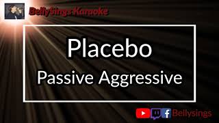 Placebo - Passive Aggressive (Karaoke)