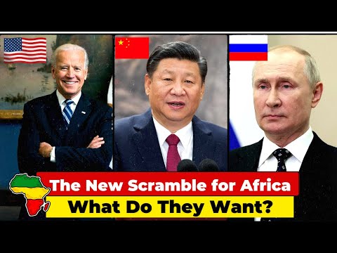 The New Scramble for Africa. What Do They Want?....