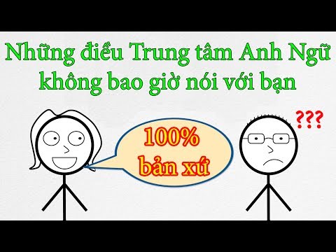 Những điều mà các Trung tâm Anh ngữ KHÔNG BAO GIỜ nói cho bạn | DANG HNN