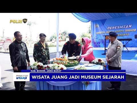PERESMIAN GEDUNG WISATA JUANG KORPS BRIMOB POLRI R. SOEPRAPTO