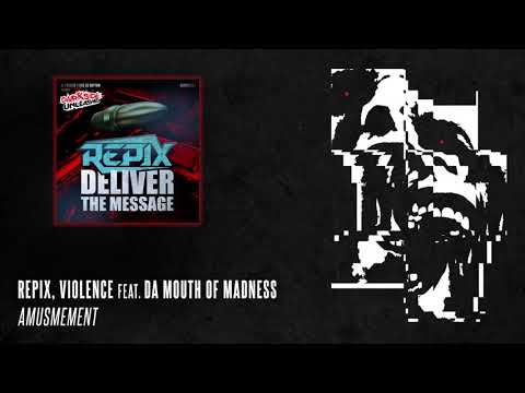 Repix & Violence feat. Da Mouth Of Madness - Amusement