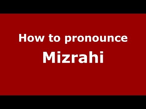 How to pronounce Mizrahi