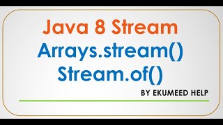 Java 8 Stream || Arrays.stream() &amp; Stream.of() || Example -10