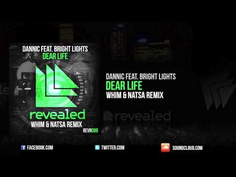 Dannic feat. Bright Lights - Dear Life (Whim & Natsa Remix)