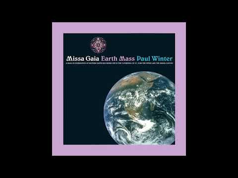 “Let Us Go Forth in Peace” - Missa Gaia/Earth Mass