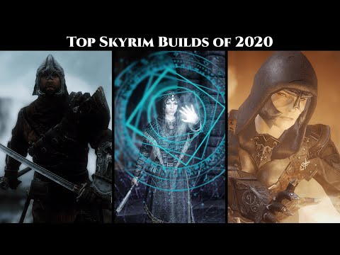 Skyrim - Top Builds Of 2020