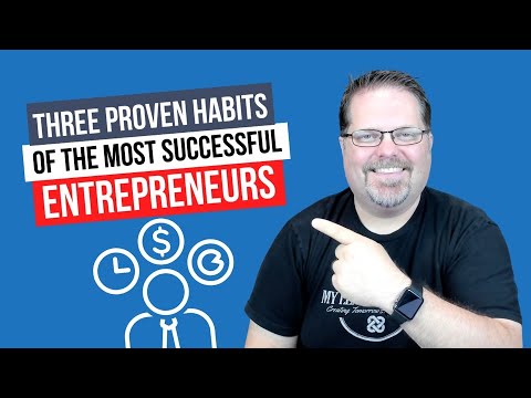Three Highly Effective Habits of Successful Entrepreneurs