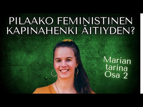 Pilaako feministinen kapinahenki äitiyden? Maria Aronson, osa 2
