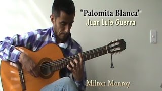 Palomita Blanca - Juan Luis Guerra (Milton Monroy)