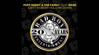 Puff Daddy : Can&#39;t Nobody Hold Me Down (feat. Mase Club Mix)
