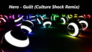 Nero - Guilt (Culture Shock Remix) FULL HD