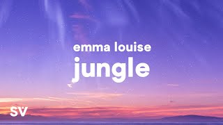 Emma Louise - Jungle (Lyrics) &quot;My head is a jungle, jungle&quot;