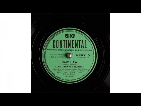 Slam Stewart Quintet - Haw Haw (1945)